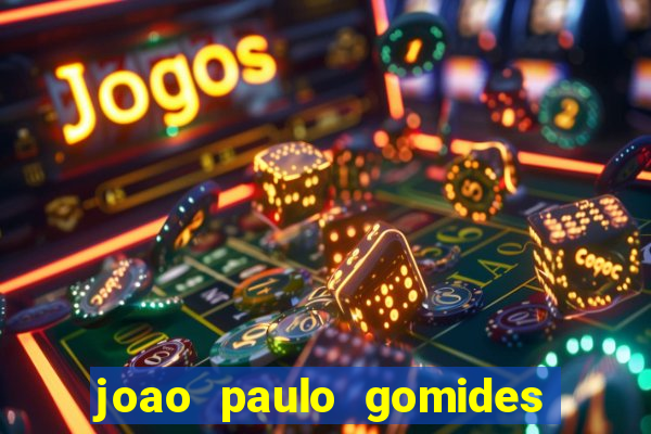 joao paulo gomides dos santos